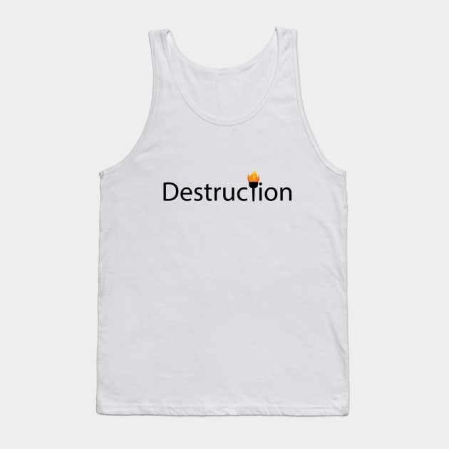 Destruction typographic artwork Tank Top by CRE4T1V1TY